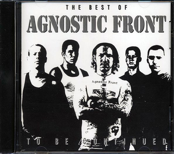 Agnostic Front - The Best Of: To Be Continued (CD)