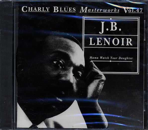 JB Lenoir - Mama Watch Your Daughter (CD)