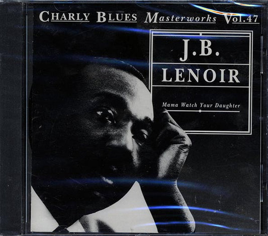 JB Lenoir - Mama Watch Your Daughter (CD)