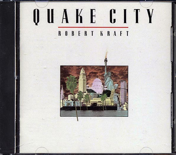 Robert Kraft - Quake City (CD)