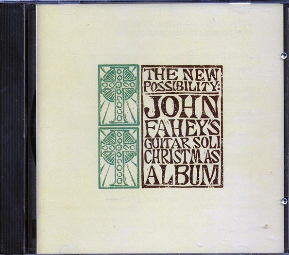 John Fahey - The New Possibility: Guitar Soli Chirstmas Album (CD)