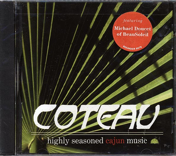 Coteau - Highly Seasoned Cajun Music (CD)