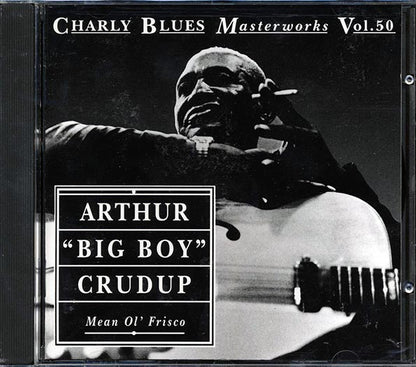 Arthur Big Boy Crudup - Mean Ol' Frisco (CD)