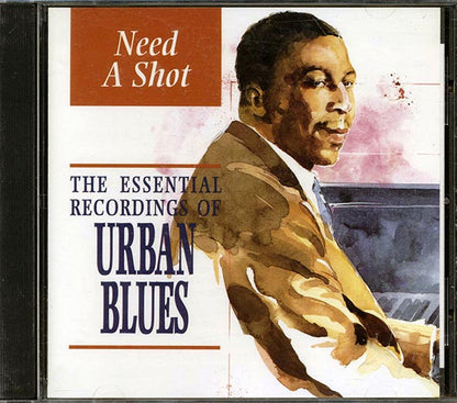 Bumble Bee Slim, Kokomo Arnold, Georgia White, Etc. - Need A Shot: The Essential Recordings Of Urban Blues (CD)