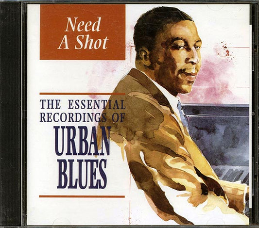 Bumble Bee Slim, Kokomo Arnold, Georgia White, Etc. - Need A Shot: The Essential Recordings Of Urban Blues (CD)