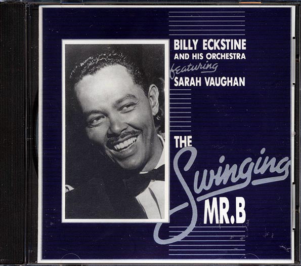 Billy Eckstine & His Orchestra - The Swinging Mr. B (CD)