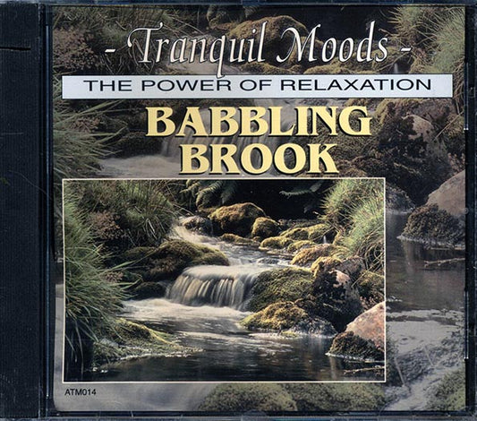 Unknown Artist - Tranquil Moods: The Power Of Relaxation: Babbling Brook (CD)
