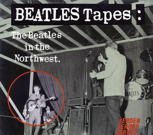 The Beatles - Beatles Tapes: The Beatles In The Northwest (CD)