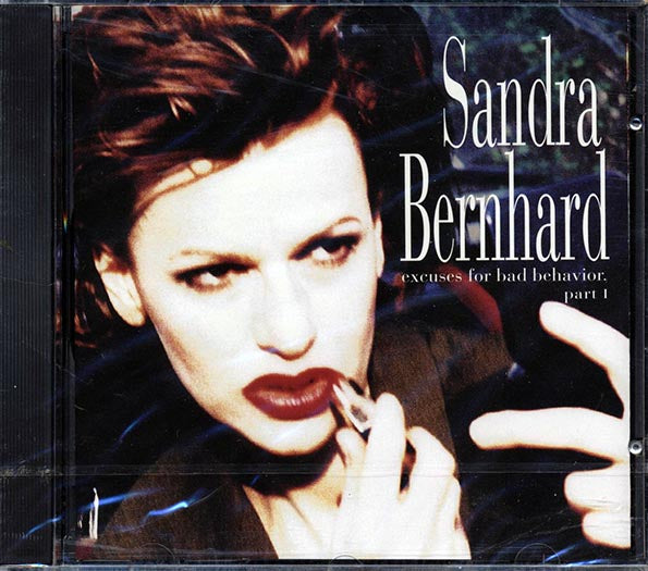 Sandra Bernhard - Excuses For Bad Behavior Part 1 (CD)