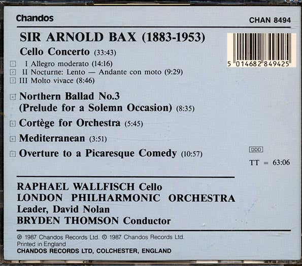 Arnold Bax, Raphael Wallfisch, Bryden Thomson, The London Philharmonic Orchestra - Cello Concerto; Northern Ballad No. 3; Cortege; Mediterranean; Overture To A Picaresque Comedy (CD)
