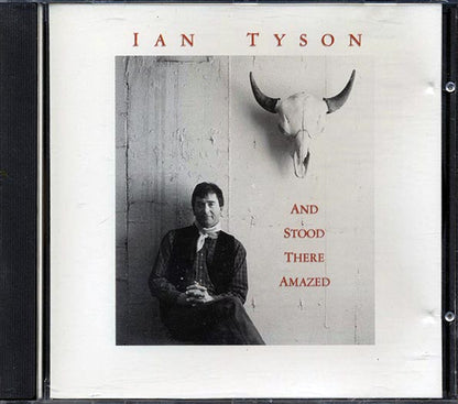 Ian Tyson - And Stood There Amazed (CD)