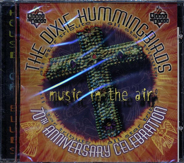 The Dixie Hummingbirds - Music In The Air: 70th Anniversary Celebration (CD)