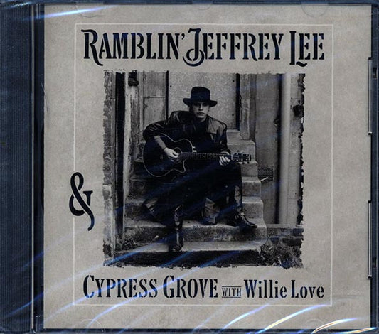 Ramblin' Jeffrey Lee, Cypress Grove, Willie Love - Ramblin' Jeffrey Lee, Cypress Grove, Willie Love (CD)