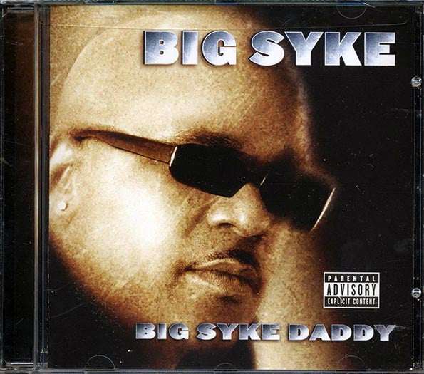 Big Syke - Big Syke Daddy (CD)