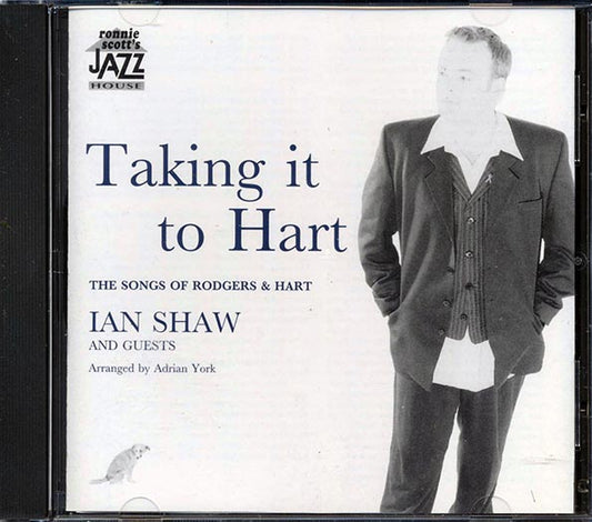 Ian Shaw - Taking It To Hart: The Songs Of Rodgers & Hart (CD)