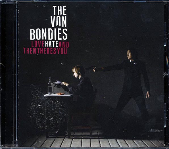 The Von Bondies - Love Hate And Then Theres You (CD)