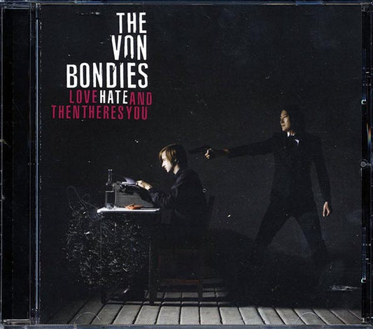 The Von Bondies - Love Hate And Then Theres You (CD)