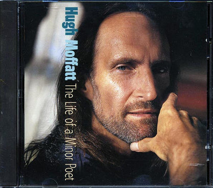 Hugh Moffatt - The Life Of A Minor Poet (CD)