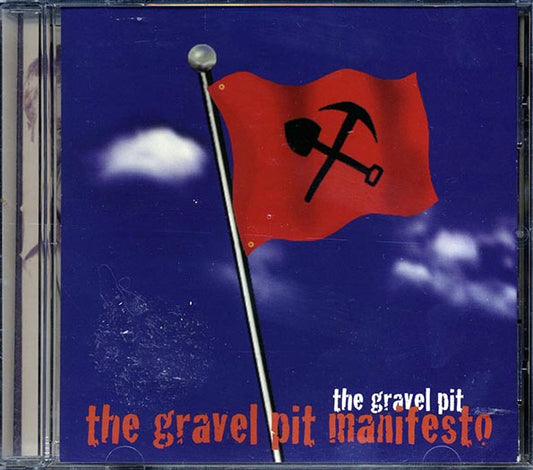 The Gravel Pit - The Gravel Pit Manifesto (CD)