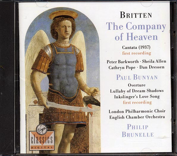 Britten, London Philharmonic Choir, Enlish Chamber Orchestra, Philip Brunelle - The Company Of Heaven; Paul Bunyan (CD)