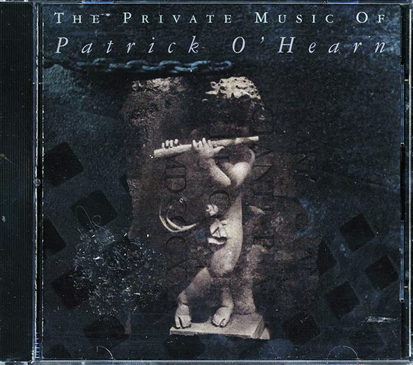 Patrick O'Hearn - The Private Music Of Patrick O'Hearn (CD)