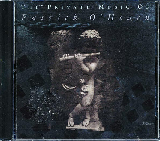 Patrick O'Hearn - The Private Music Of Patrick O'Hearn (CD)