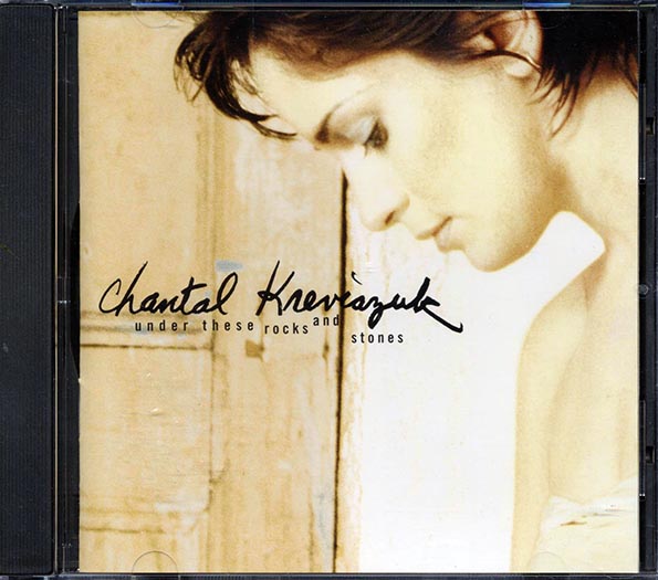 Chantal Kreviazuk - Under These Rocks And Stones (CD)