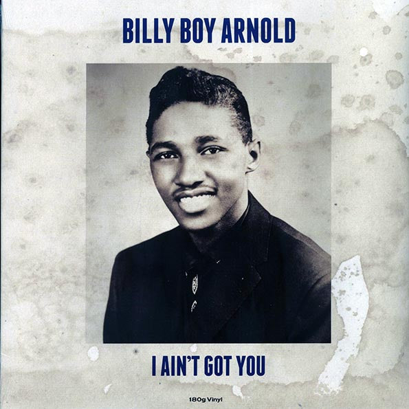 Billy Boy Arnold - I Ain't Got You (LP) - PureSound Records