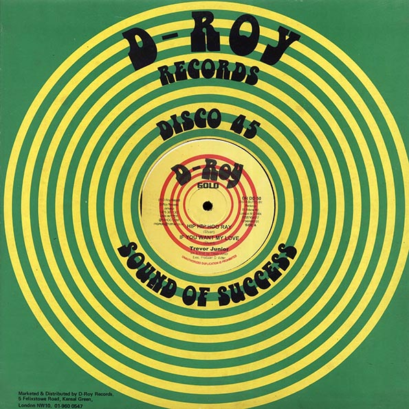 Trevor Junior - Hip Hip Hooray; Trevor Junior - If You Want My Love  /  Trevor Junior - Wicked Man; Trevor Junior & Joy - Love At First Sight (12")
