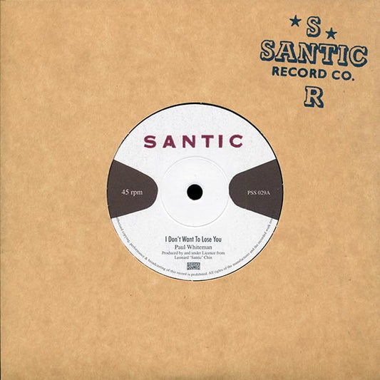 Paul Whiteman - I Don't Want To Lose You  /  King Tubby, Santic All Stars - Santic Meets King Tubby (7")