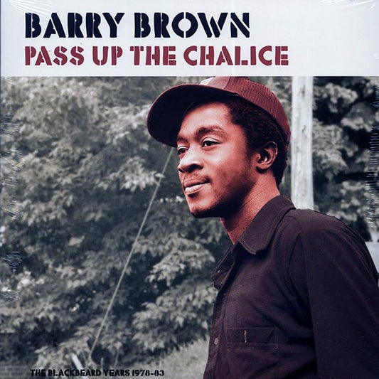 Barry Brown - Pass Up The Chalice: The Blackbeard Years 1978-1983 (LP) - PureSound Records