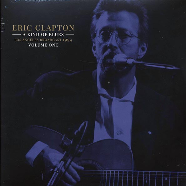 Eric Clapton - A Kind Of Blues Volume 1: Los Angeles Broadcast 1994 (LP) - PureSound Records