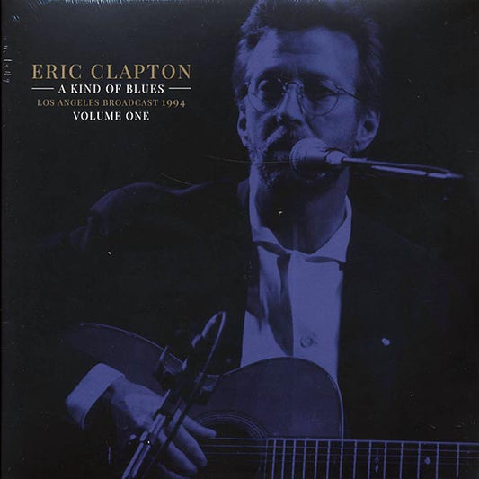 Eric Clapton - A Kind Of Blues Volume 1: Los Angeles Broadcast 1994 (LP) - PureSound Records