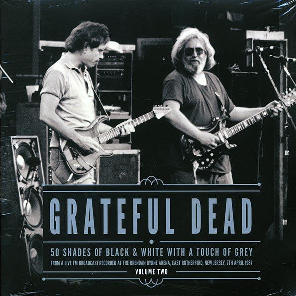 Grateful Dead - 50 Shades Of Black & White With A Touch Of Grey Volume 2: Brendan Byrne Arena, East Rutherford, New Jersey, 7th April 1987 (LP) - PureSound Records