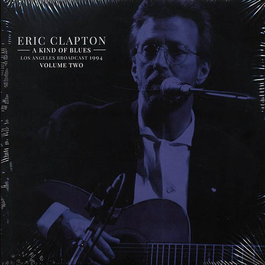 Eric Clapton - A Kind Of Blues Volume 2: Los Angeles Broadcast 1994 (LP) - PureSound Records