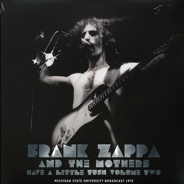 Frank Zappa & The Mothers - Have A Little Tush Volume 2: Michigan State University Broadcast 1974 (LP) - PureSound Records