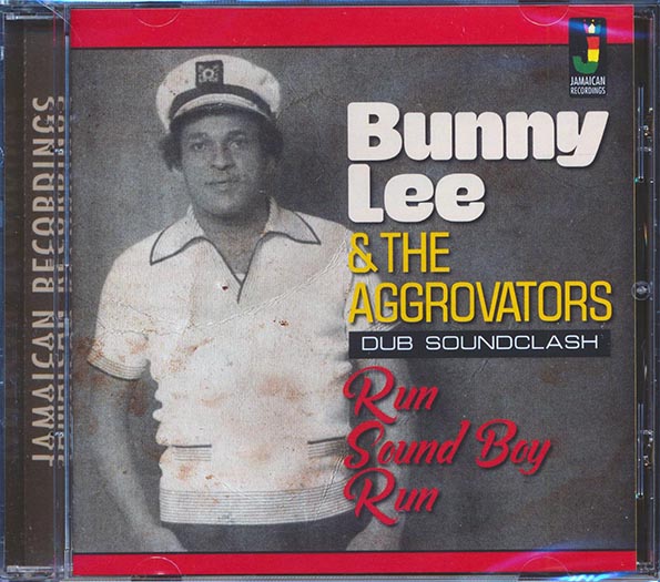 Bunny Lee & The Aggrovators - Run Boy Run: Dub Soundclash (CD)