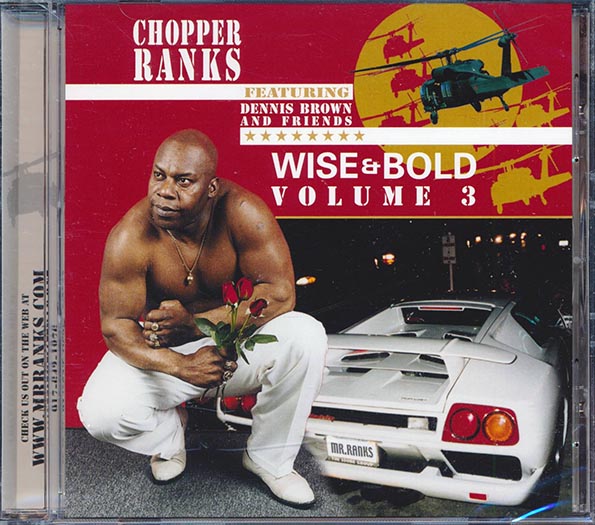 Chopper Ranks - Wise & Bold Volume 3 (CD)