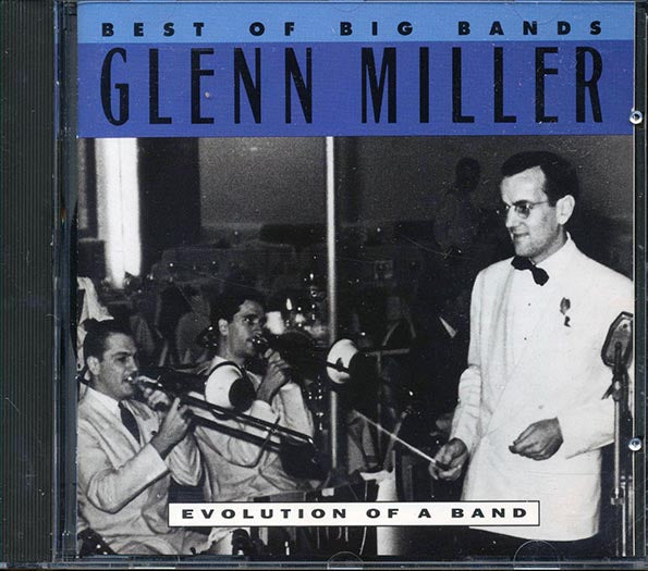Glen Miller  - Best Of Big Bands- Evolution Of A Band (CD)