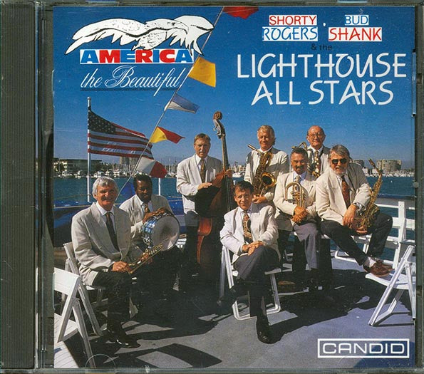 Shorty Rogers, Bud Shank & The Lighthouse All Stars - America The Beautiful (CD)