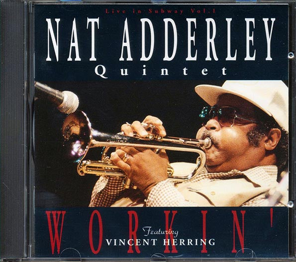 Nat Adderley Quintet Featuring Vincent Herring - Workin' (CD)