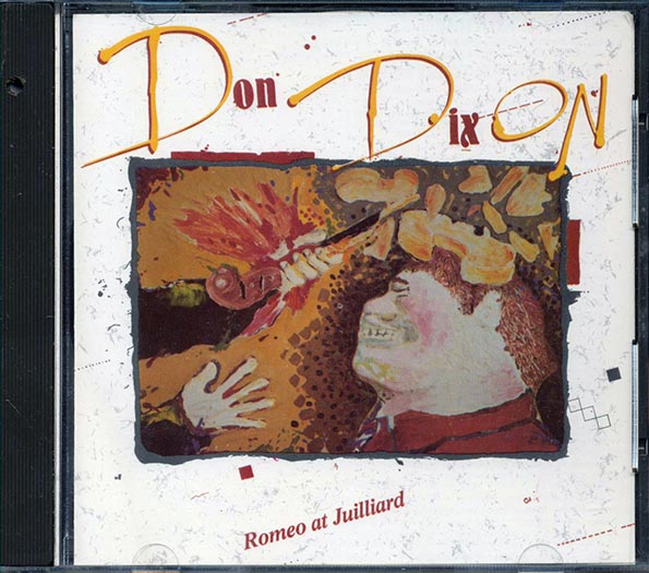 Don Dixon - Romeo At Juilliard (CD)