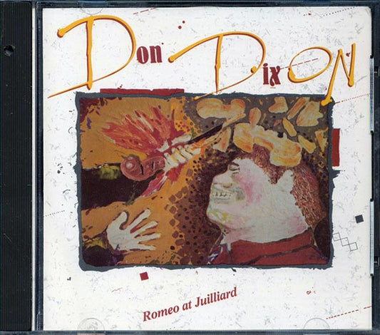Don Dixon - Romeo At Juilliard (CD)