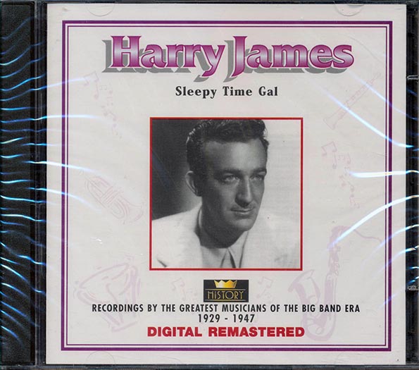 Harry James  - Sleepy Time Gal  (45 tracks) (CD)