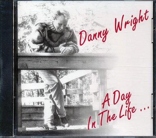 Danny Wright  - A Day In The Life (CD)