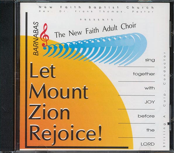 The New Faith Baptist Church Adult Choir  - Let Mount Zion Rejoice (CD)