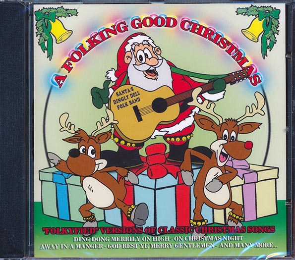 Santa's Dingly Dell Folk Band - A Folking Good Christmas: Folkyfied Versions Of Classic Christmas Songs (CD)