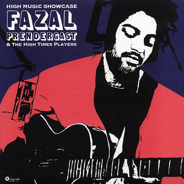 Fazal Prendergast & The High Times Players - High Music Showcase (LP) - PureSound Records