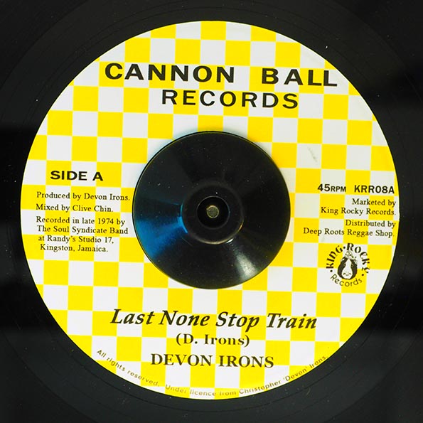 Devon Irons - Last None Stop Train  /  Soul Syndicate - Train Version (7")