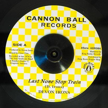 Devon Irons - Last None Stop Train  /  Soul Syndicate - Train Version (7")